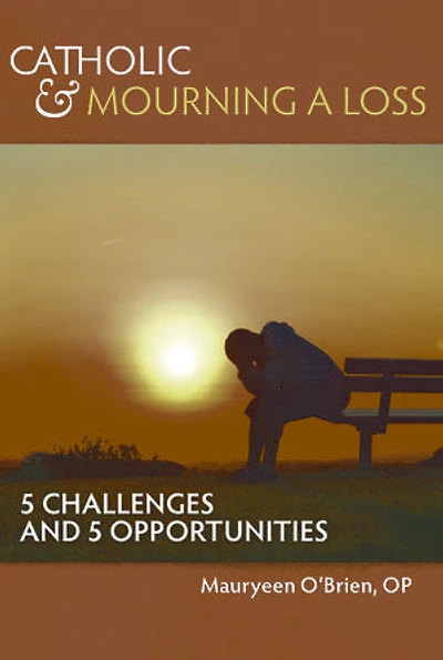 Catholic and Mourning a Loss: 5 Challenges and 5 Opportunities