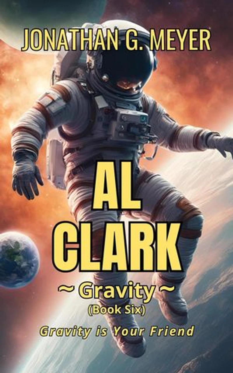 AL CLARK-Gravity (Book Six): Al Clark, #6