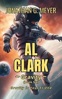 AL CLARK-Gravity (Book Six): Al Clark, #6