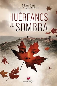 Huérfanos de sombra: El bien y el mal tienen memoria