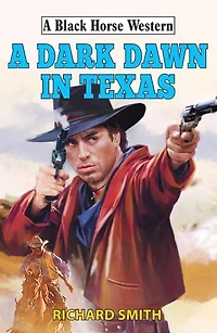 A Dark Dawn Texas