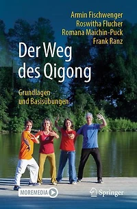 Der Weg des Qigong: Grundlagen und Basisubungen