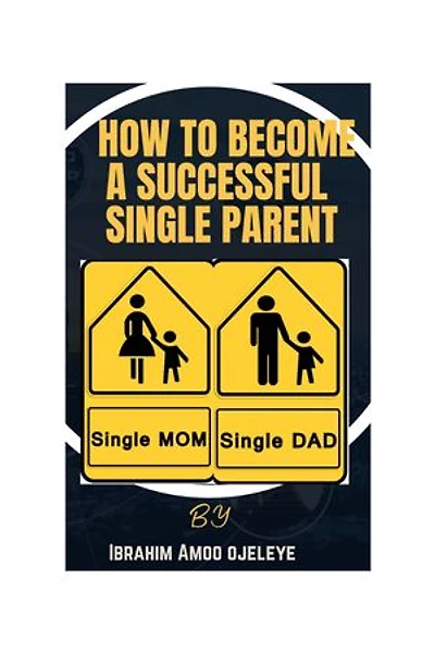 How to become a successful single parent