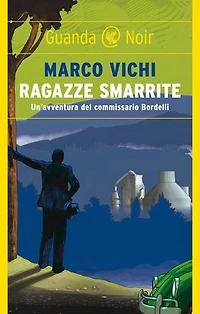 Ragazze smarrite: Un'avventura del commissario Bordelli