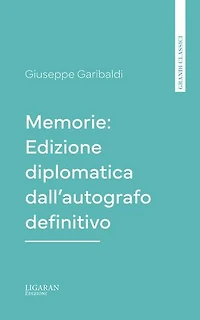 Memorie: Edizione diplomatica dall'autografo definitivo