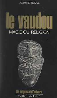 Le vaudou: Magie ou religion ?