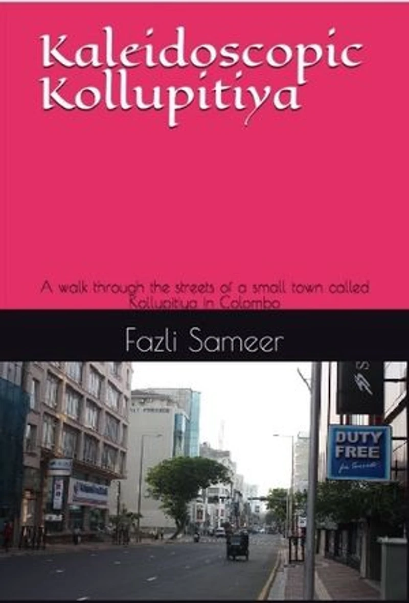 Kaleidoscopic Kollupitiya: A walk through the streets of Kollupitiya in Colombo