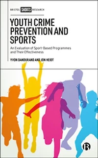 Youth Crime Prevention and Sports: An Evaluation of Sport-Based Programmes Their Effectiveness