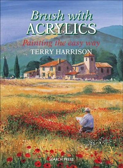 Brush with Acrylics: Painting the Easy Way