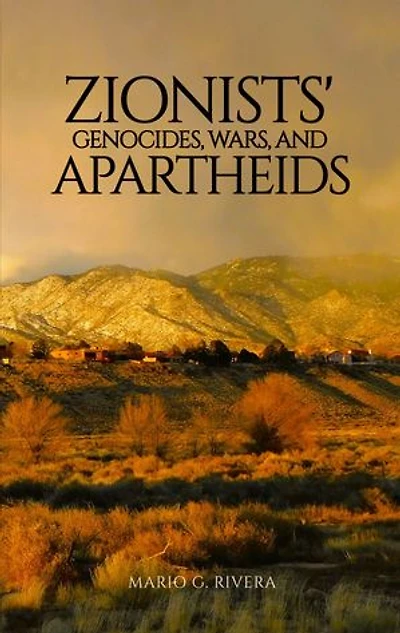 Zionists, Genocides, Wars and Apartheids
