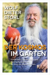 Der Kosmos im Garten: Gartenbau nach biologischen Naturgeheimnissen als Weg zur besseren Ernte