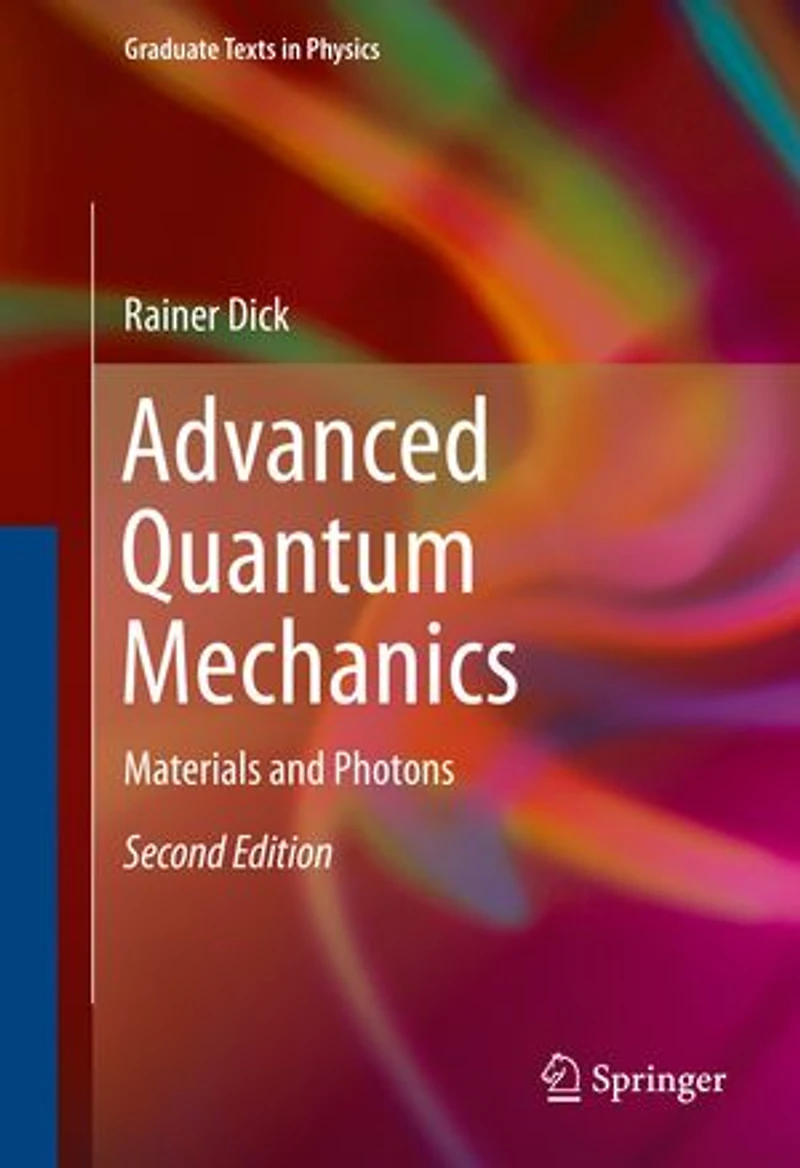 Advanced Quantum Mechanics: Materials And Photons