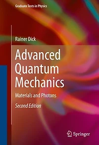Advanced Quantum Mechanics: Materials And Photons