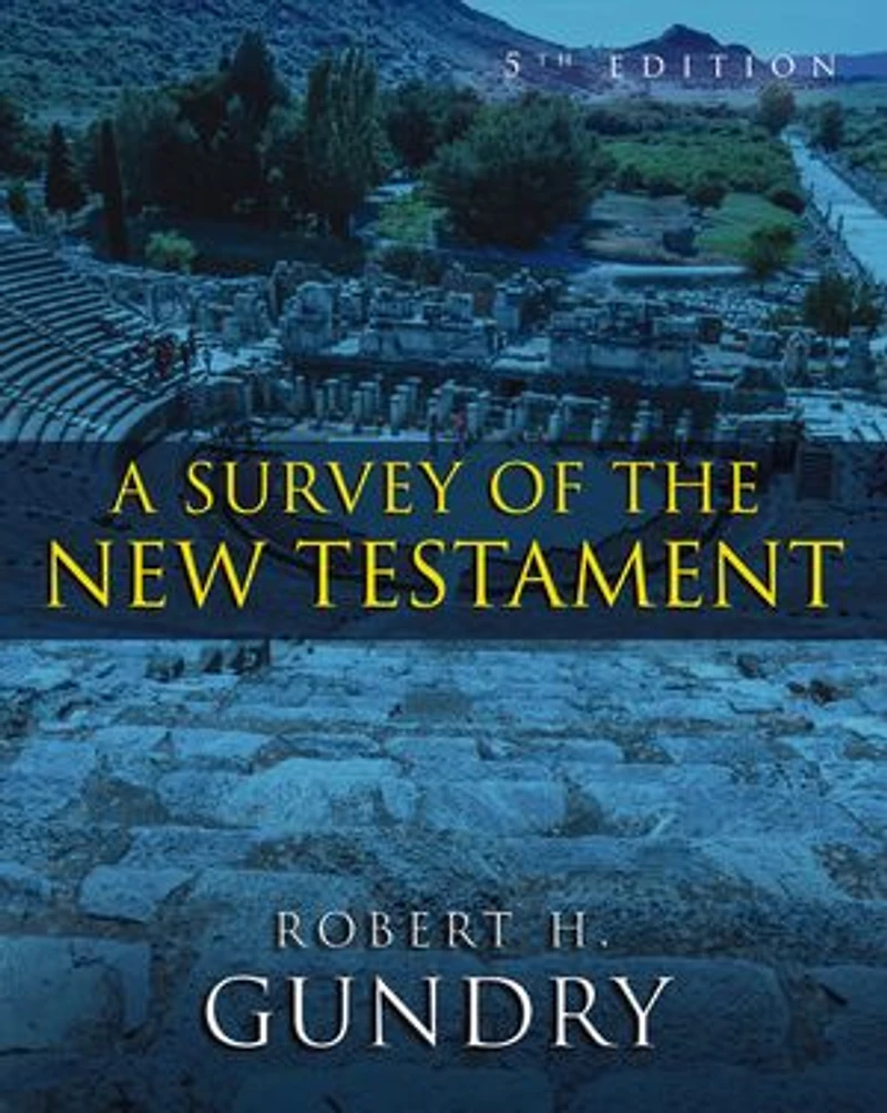 A Survey of the New Testament: 5th Edition