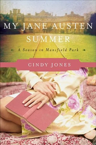 My Jane Austen Summer: A Season Mansfield Park