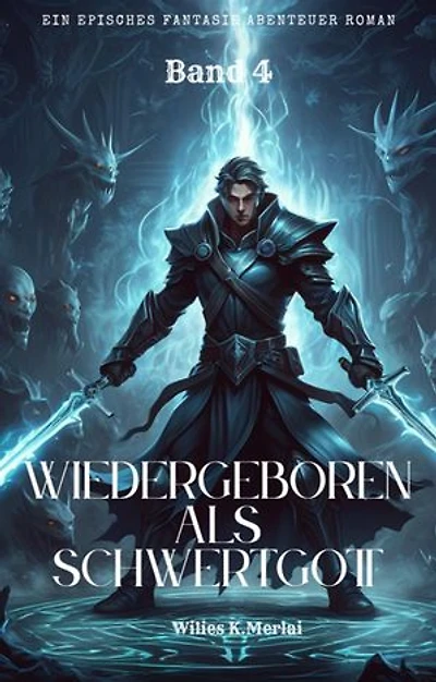Wiedergeboren als Schwertgott:Ein Episches Fantasie Abenteuer Roman(Band