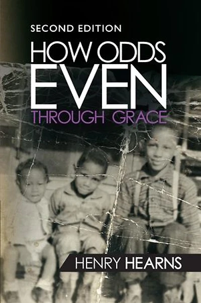 How Odds Even Through Grace, 2nd Edition