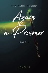 Again a Prisoner: Part I