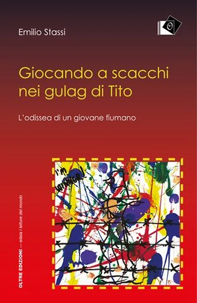 Giocando a scacchi nei gulag di Tito - L'odiessea di un giovane fiumano