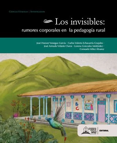 Los invisibles: Rumores corporales en la pedagogía rural y urbana