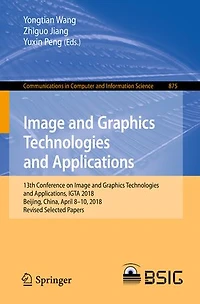 Image and Graphics Technologies Applications: 13th Conference on Applications, IGTA 2018, Beijing, China, April 8-10, Revised Selected Papers