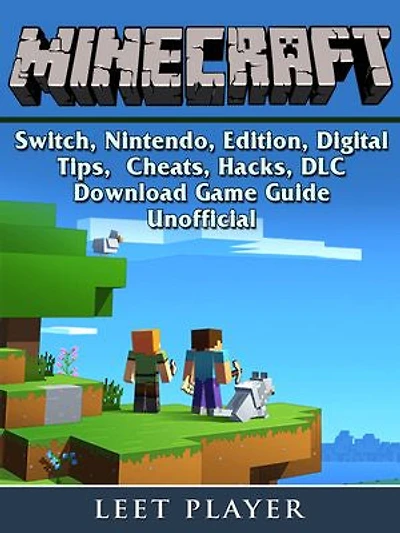 Minecraft, Switch, Nintendo, Edition, Digital, Tips, Cheats, Hacks, DLC, Download, Game Guide Unofficial