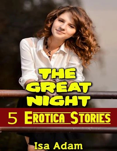 The Great Night: 5 Erotica Stories