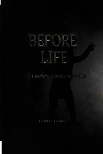 BEFORE LIFE