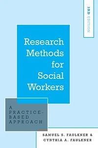 Research Methods for Social Workers: A Practice-Based Approach