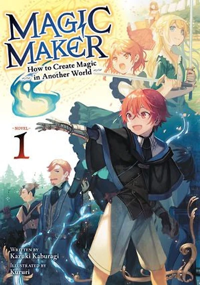 Magic Maker: How to Create Another World (Light Novel) Vol. 1