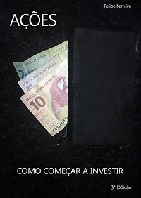 Ações: Como Começar a Investir (3ª edição)