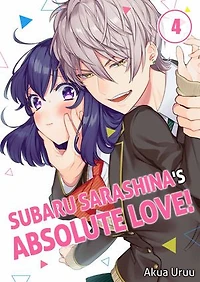 Subaru Sarashina's Absolute Love!: Volume 4