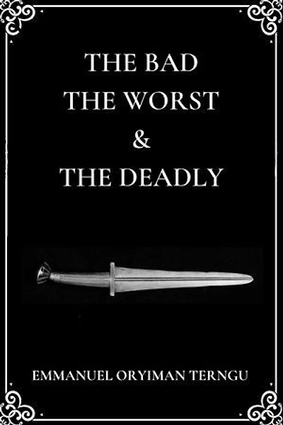 The Bad, The Worst, & The Deadly