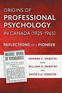 Origins of Professional Psychology Canada (1925-1965): Reflections a Pioneer