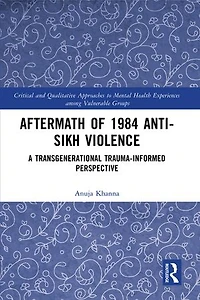 Aftermath of 1984 Anti-Sikh Violence: A Transgenerational Trauma-informed Perspective