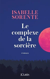 LE COMPLEXE DE LA SORCIÈRE