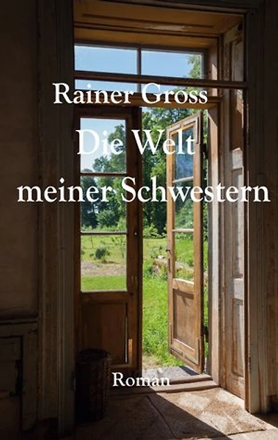 Die Welt meiner Schwestern: Roman Neuausgabe