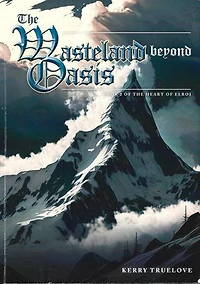 The Wasteland Beyond Oasis: The Heart of Elroi, #2