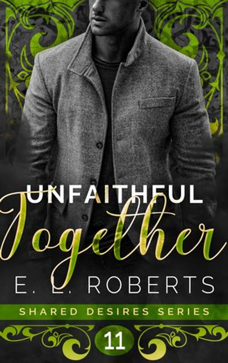 Unfaithful Together: Connected series of steamy