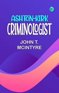 Ashton-Kirk Criminologist