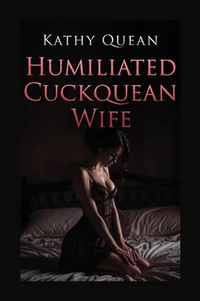 Humiliated Cuckquean Wife
