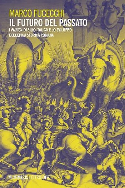 Il futuro del passato: I Punica di Silio Italico e lo sviluppo dell’epica storica romana