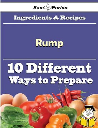 10 Ways to Use Rump (Recipe Book)