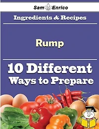 10 Ways to Use Rump (Recipe Book)