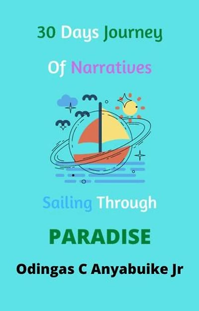 30 Days Journey of Narratives: Sailing Through Paradise