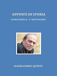 Appunti di Storia. Giorgio Bocca - L' "antitaliano".
