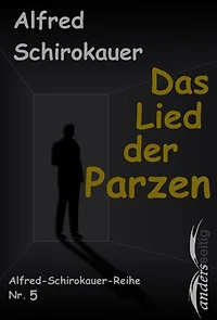 Das Lied der Parzen: Alfred-Schirokauer-Reihe Nr. 5