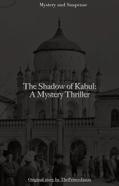 The Shadow of Kabul: A Mystery Thriller