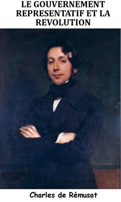 Le Gouvernement représentatif et la Révolution