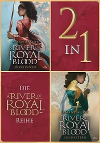 Die A River of Royal Blood-Reihe: Die komplette Reihe in einem E-Book | Romantisch spannende Fantasyreihe voll gefährlicher Magie